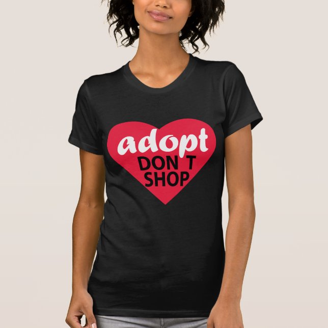Adopt Dont Shop T-Shirt (Front)