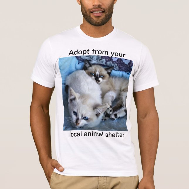 Adopt from your local animal shelter T-Shirt (Front)