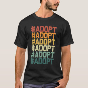 Adopt Graphic  Dog Cat Animal Adoption Rescue Prom T-Shirt
