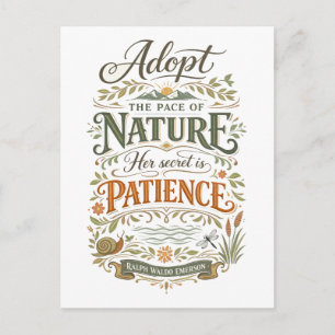 "Adopt the Pace of Nature" -- Emerson Quote Postcard