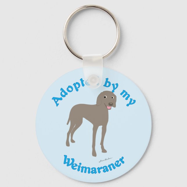 Adopted by My Weimaraner Key Ring (Front)