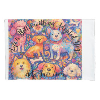 Adopted Dog Theme PillowCase - 20" X 30"