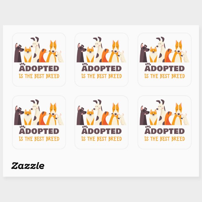 Adopted is The Best Breed: Dog Rescue Shelter  Square Sticker (Sheet)