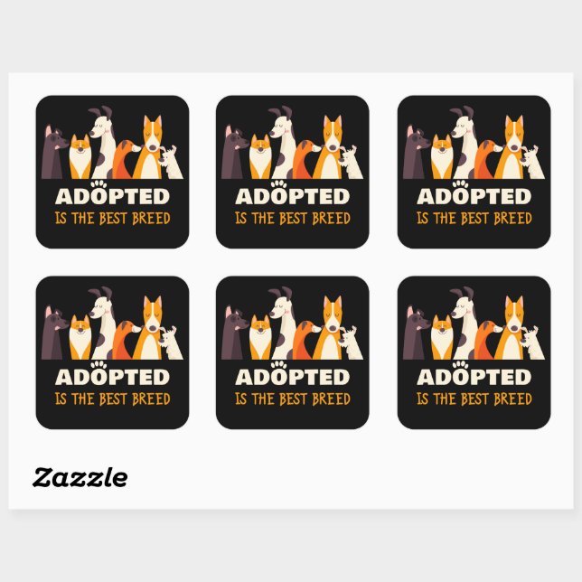 Adopted is The Best Breed: Dog Rescue Shelter  Square Sticker (Sheet)