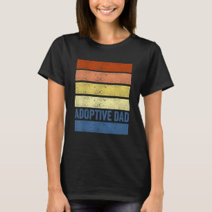 Adoption Announcement Day Dad Family 2 T-Shirt