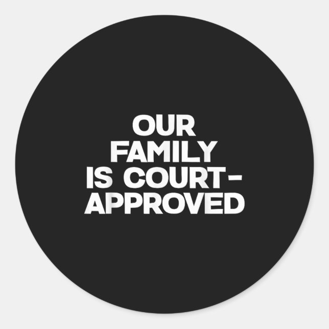 Adoption Announcement Day Family Approved  Classic Round Sticker (Front)