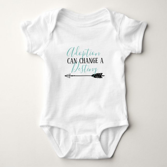 Adoption Can Change a Destiny - Adopt Foster Baby Bodysuit (Front)