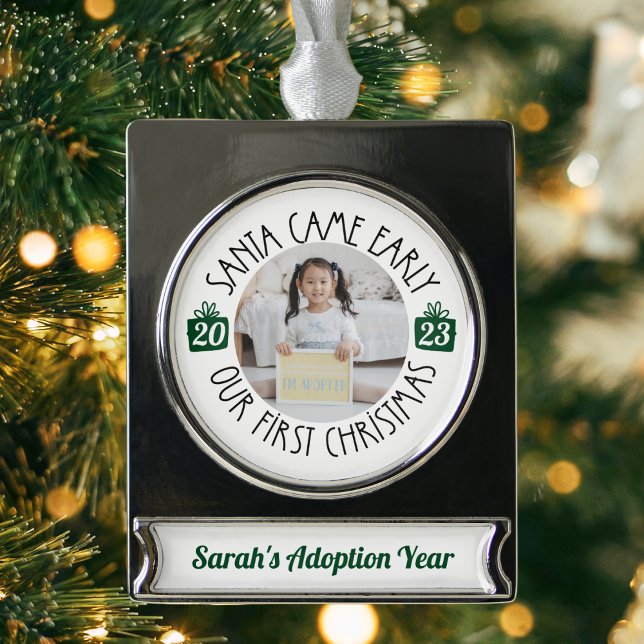 Adoption Gift "Santa Came Early" Our 1st Christmas Silver Plated Banner Ornament ("Santa came early" Adoption keepsake ornament gift with custom date and year adoption gift)