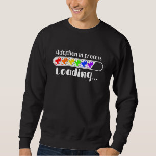 Adoption In Process Cute Adoption Day Design Sweatshirt