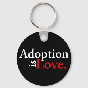 Adoption Is Love Key Ring