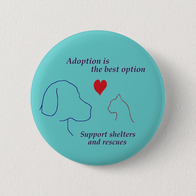 Adoption is the Best Option 6 Cm Round Badge (Front)