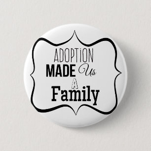 Adoption Made Us a Family 6 Cm Round Badge