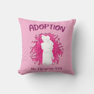 Adoption My Favourite Yes yes Adoptive Mum Cushion