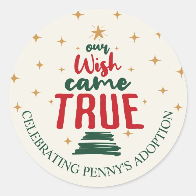 Adoption "Our Wish Came True" Christmas  Classic Round Sticker (Front)