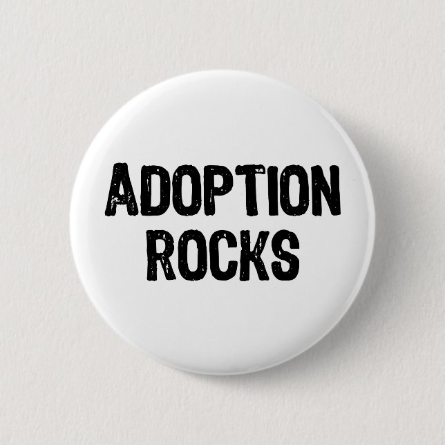 Adoption Rocks 6 Cm Round Badge (Front)