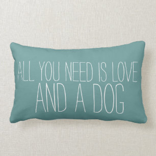 Adorable All you need is Love, and a dog - pillow