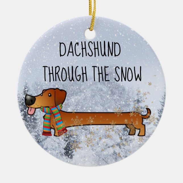 Adorable and Funny Dachshund Through The Snow Ceramic Ornament (Front)
