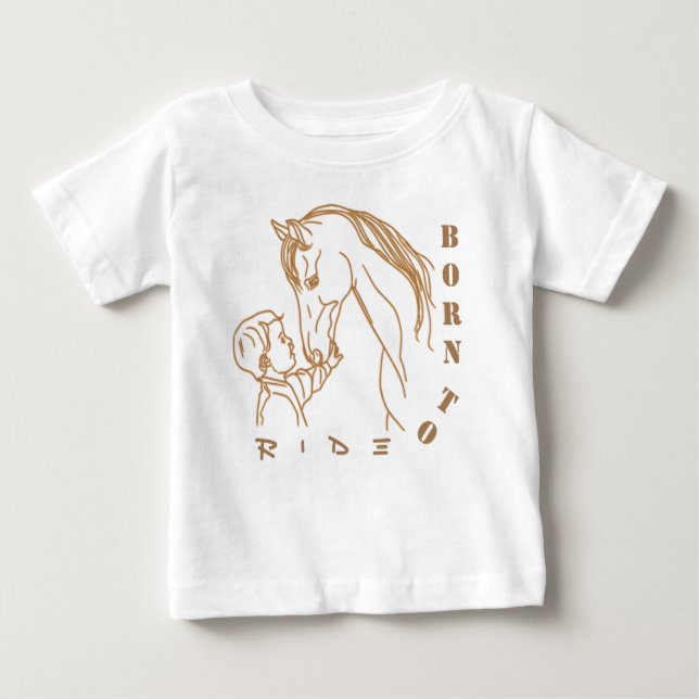 Adorable Baby and Horse Design - Born to Ride T-Shirt (Front)