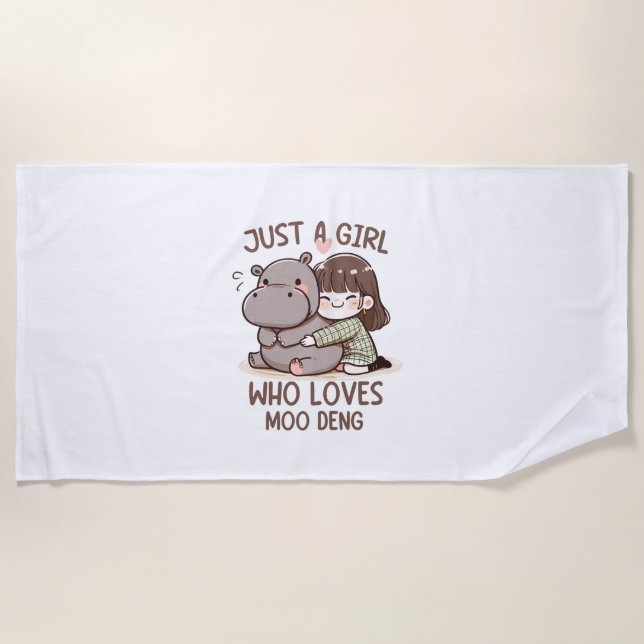 Adorable Baby Hippo, Jus A Girl Who Loves Moo Deng Beach Towel (Front)