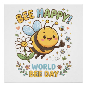 Adorable "Bee Happy!" Illustration for World Bee D Poster
