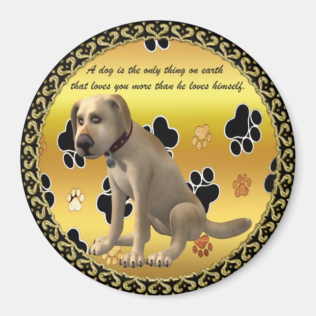 Adorable dog sitting with a cute fun quote magnet (Front)