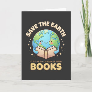 Adorable Earth reading a book with a fun message Card