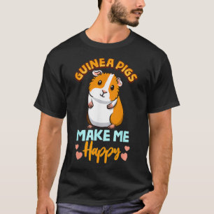 Adorable Guinea Pigs Make Me Happy T-Shirt