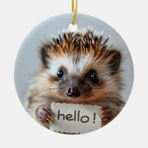 Adorable Hedgehog Holding "Hello!" Sign Ceramic Ornament