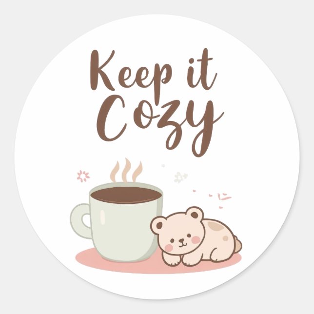 Adorable "Keep it Cozy" Winter Graphic Classic Round Sticker (Front)