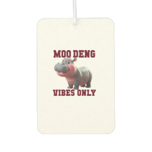 Adorable MOO DENG VIBES ONLY Good Baby Hippo Vibe  Car Air Freshener