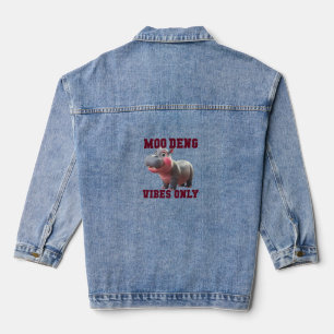 Adorable MOO DENG VIBES ONLY Good Baby Hippo Vibe Denim Jacket