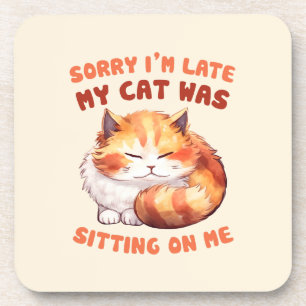 Adorable Orange Tabby Cat- Sorry I'm Late Coaster