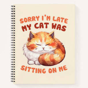 Adorable Orange Tabby Cat- Sorry I'm Late Notebook
