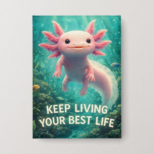 Adorable Pink Axolotl with Motivational "Best Life