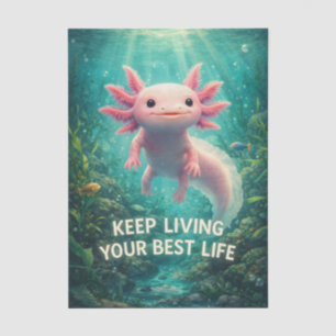 Adorable Pink Axolotl with Motivational "Best Life Tissue Paper
