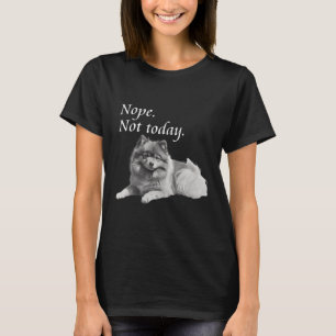 Adorable Pomeranian Dog Not Today Lazy Dog T-Shirt