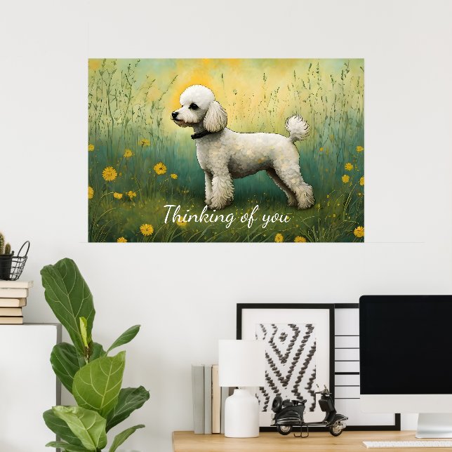 Adorable Poodle In Meadow Thinking Of You Poster (Home Office)