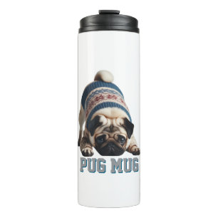 Adorable Pug - What a Mug! Thermal Tumbler