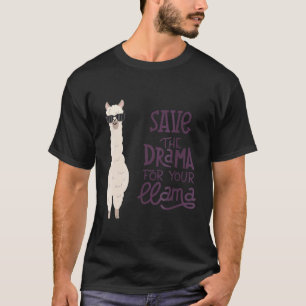Adorable Save the Drama for your Llama T-Shirt