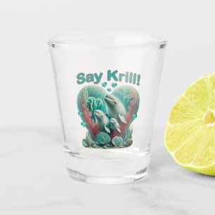 Adorable "Say Krill" Whale Family Portrait Shot Glass