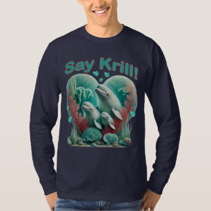 Adorable "Say Krill" Whale Family Portrait T-Shirt