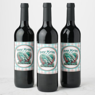 Adorable "Say Krill" Whale Family Portrait Wine Label