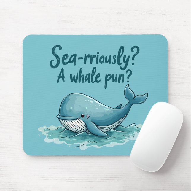 Adorable "Sea-rriously? A Whale Pun?" Ocean Design Mouse Pad (With Mouse)