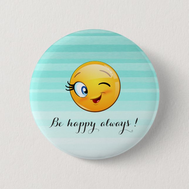 Adorable Winking Emoji Face-Be happy always 6 Cm Round Badge (Front)