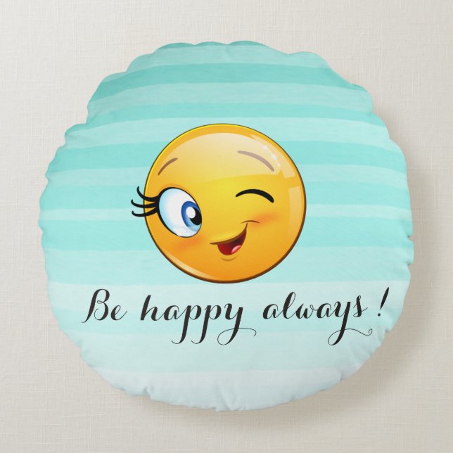 Adorable Winking Emoji Face-Be happy always Round Cushion (Front)