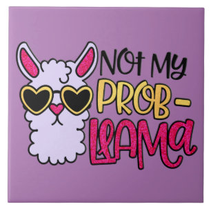 Adorables LLama Love Not My Probllama Purple Ceramic Tile