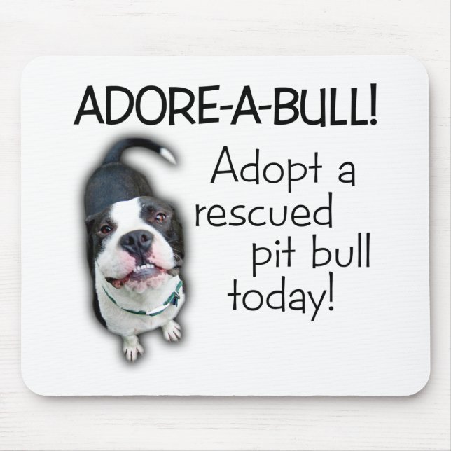 Adore-A-Bull Pit Bull! Mouse Pad (Front)