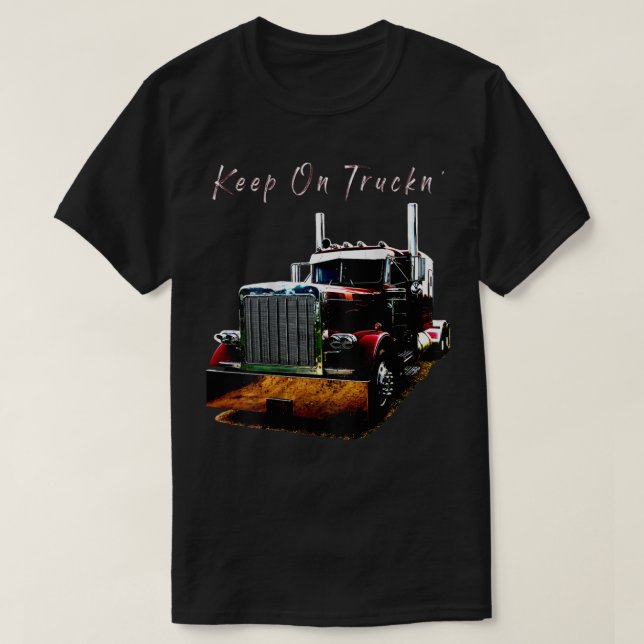 Adult and Youth Semi Truck Keep On Truckn Back Des T-Shirt (Design Front)