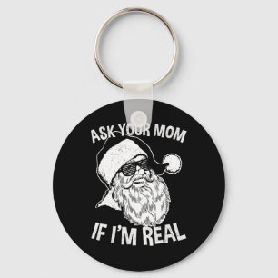 Adult Christmas  Ask Your Mum If I'm Real Santa Cl Key Ring