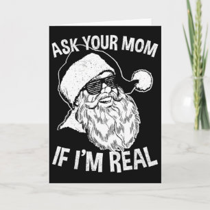 Adult Christmas Ask Your Mum If I'm Real Santa Cla Card